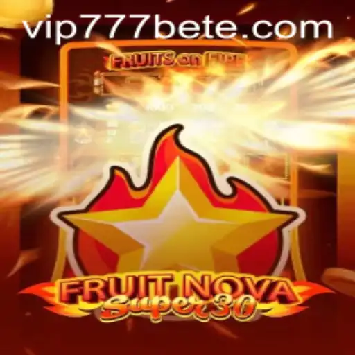 Exploring the Exciting World of FruitrNovaSupe30: A VIP777 Bet Adventure