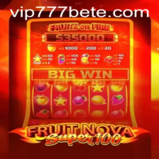 Exploring the World of FruitNovaSuper100 and the vip777 Bet Phenomenon