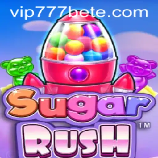 Exploring the World of SugarRush and the Exciting Vip777 Bet