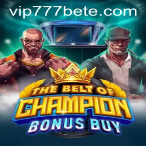 The Thrilling World of TheBeltOfChampionBonusBuy and vip777 bet